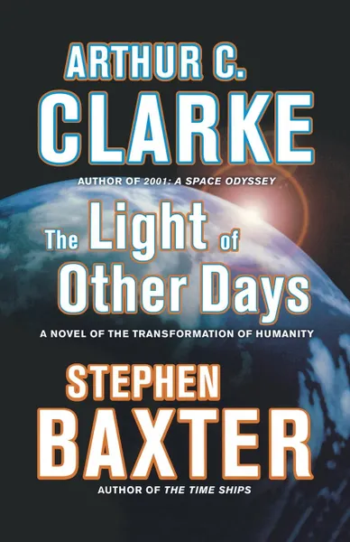 Обложка книги The Light of Other Days, Arthur C. Clarke, Stephen Baxter