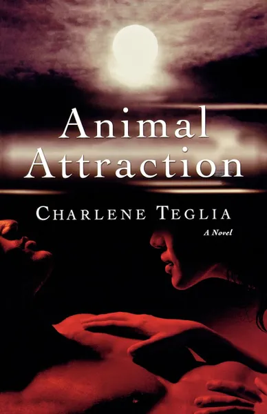 Обложка книги Animal Attraction, Charlene Teglia