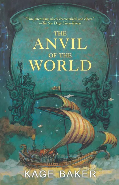 Обложка книги The Anvil of the World, Kage Baker