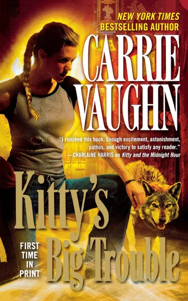 Обложка книги KITTY'S BIG TROUBLE, Carrie Vaughn