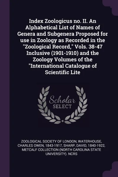 Обложка книги Index Zoologicus no. II. An Alphabetical List of Names of Genera and Subgenera Proposed for use in Zoology as Recorded in the 