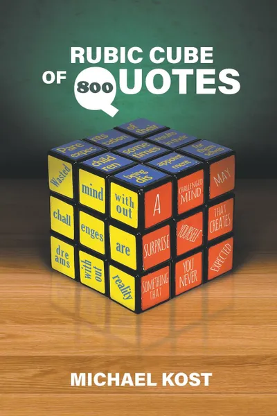 Обложка книги Rubic Cube of Quotes. 800, Michael Kost