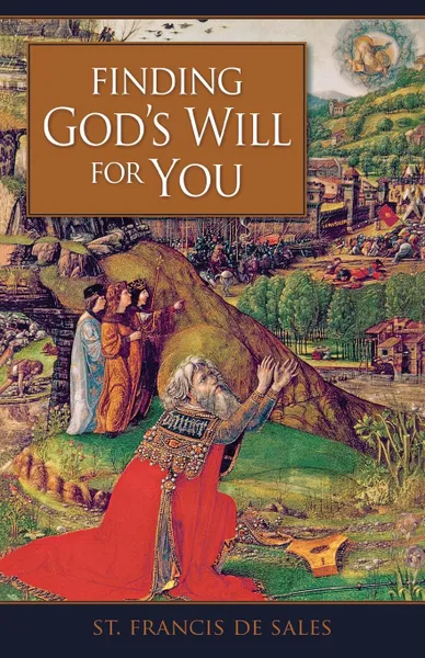 Обложка книги Finding God's Will for You, St Francis de Sales