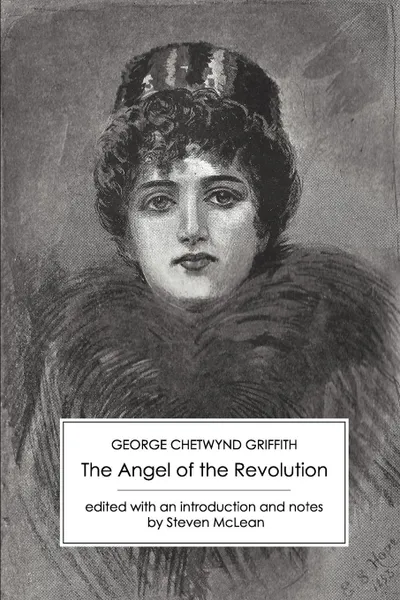 Обложка книги The Angel of the Revolution. A Tale of the Coming Terror, George Chetwynd Griffith