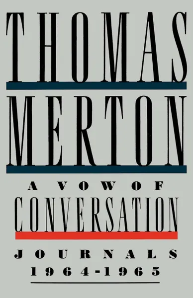 Обложка книги A Vow of Conversation. Journals 1964-1965, Thomas Merton