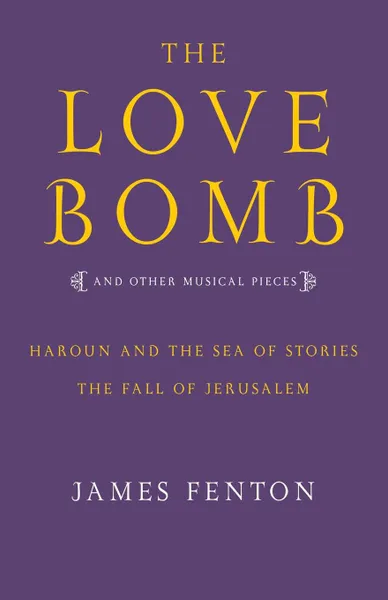 Обложка книги The Love Bomb, James Fenton