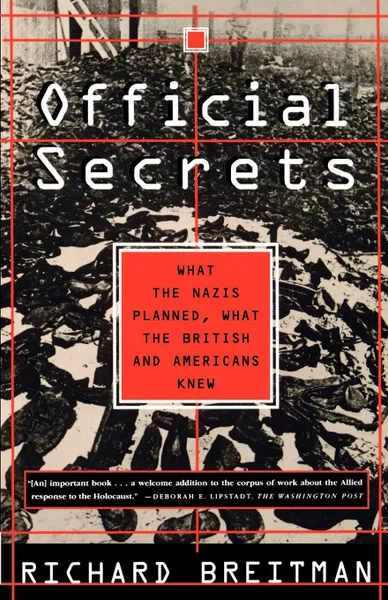 Обложка книги Official Secrets. What the Nazis Planned, What the British and Americans Knew, Richard Breitman