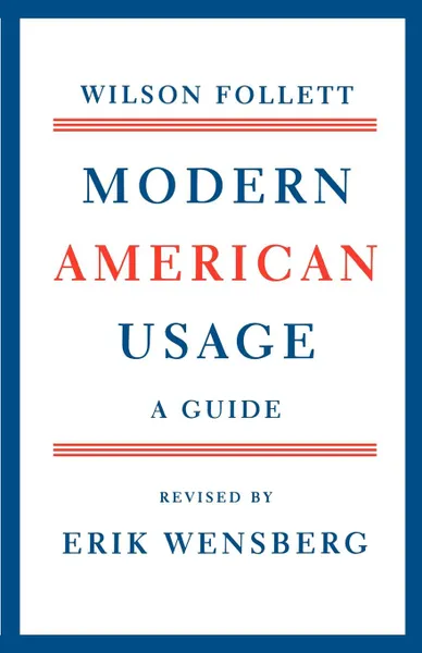 Обложка книги Modern American Usage, Wilson Follett