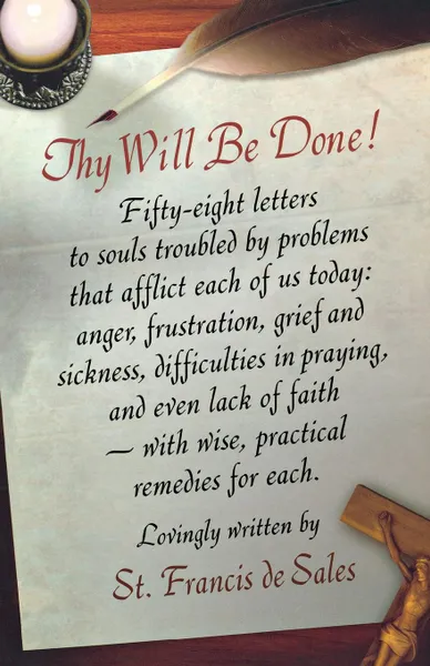 Обложка книги Thy Will Be Done!, St Francis de Sales