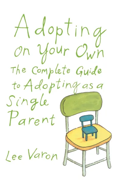Обложка книги Adopting on Your Own, Lee Varon, Varon Lee