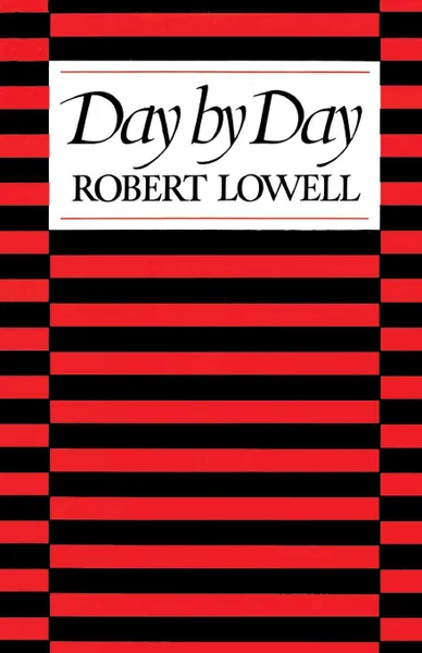 Обложка книги Day by Day, Robert Lowell