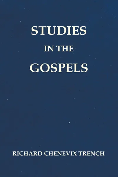 Обложка книги Studies in the Gospels (Revised), Richard Chenevix Trench