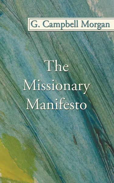 Обложка книги Missionary Manifesto, G. Campbell Morgan