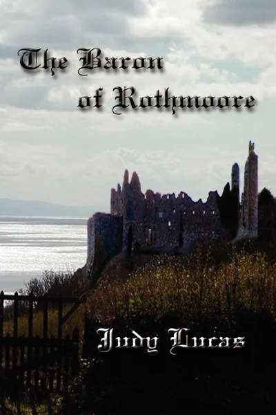 Обложка книги The Baron of Rothmoore, Judy Lucas