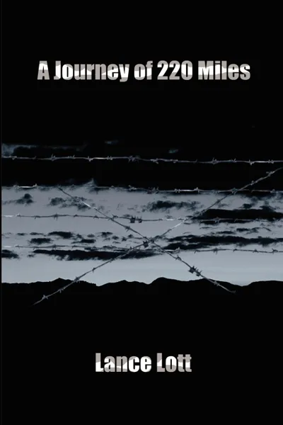 Обложка книги A Journey of 220 Miles, Lance A. Lott