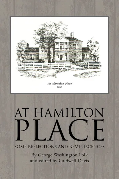 Обложка книги Hamilton Place, Caldwell Davis, George Washington Polk