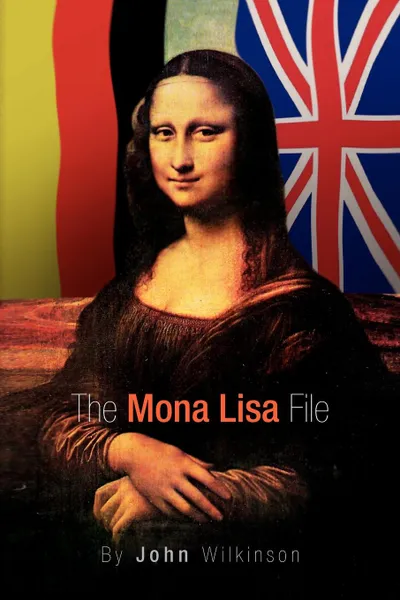 Обложка книги The Mona Lisa File, John Wilkinson