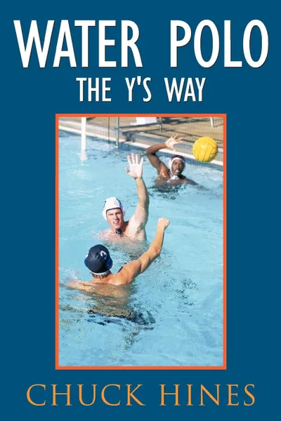 Обложка книги Water Polo the Y's Way, Chuck Hines