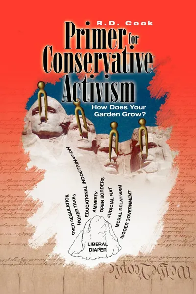 Обложка книги A Primer for Conservative Activism, R. D. Cook