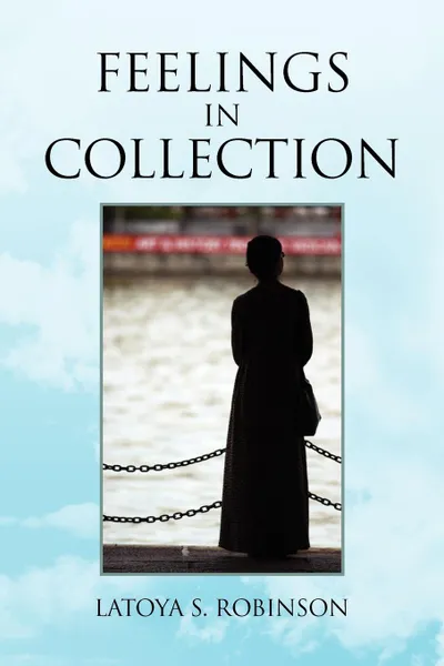 Обложка книги Feelings in Collection, Latoya S. Robinson