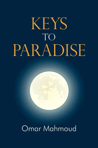 Обложка книги Keys to Paradise. Sorrows of a Nation, Omar Mahmoud, Mahoud S. Umoru, Null Null