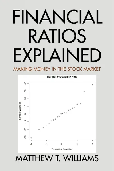 Обложка книги Financial Ratios Explained, Matthew T. Williams
