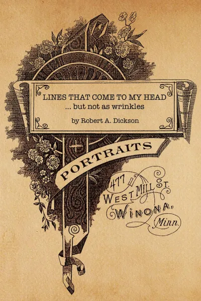 Обложка книги Lines That Come to My Head, But Not as Wrinkles, Robert A. Dickson