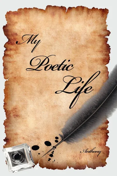 Обложка книги My Poetic Life, Anthony