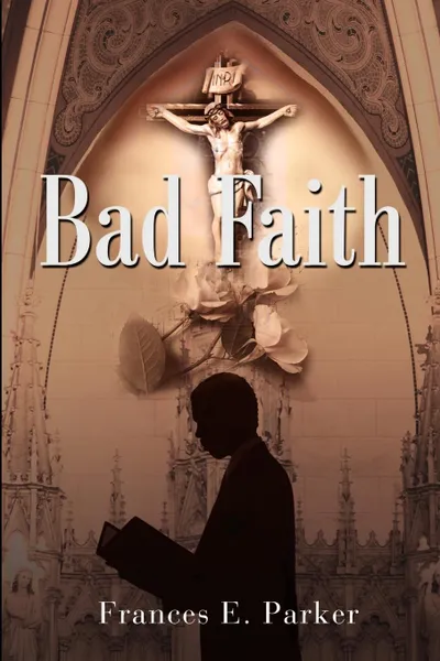 Обложка книги Bad Faith, Frances E. Parker