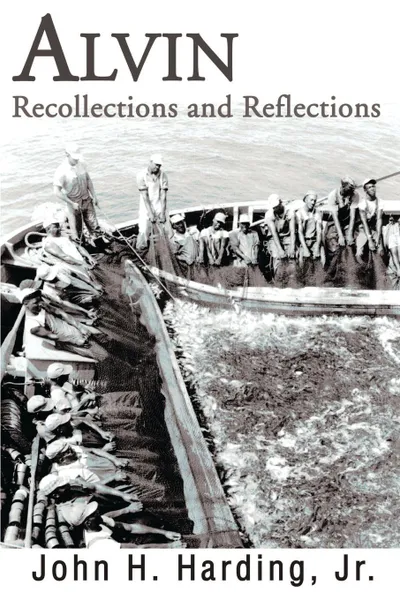 Обложка книги Alvin. Recollections and Reflections, John H. Jr. Harding