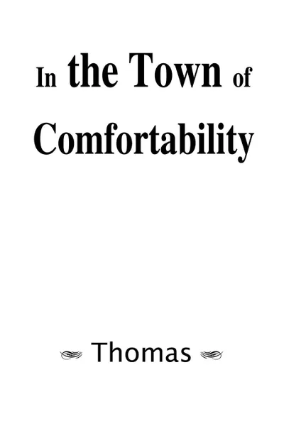 Обложка книги In the Town of Comfortability, Thomas
