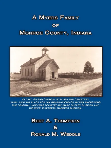 Обложка книги A Myers Family of Monroe County, Indiana, Bert A. Thompson, Ronald M. Weddle