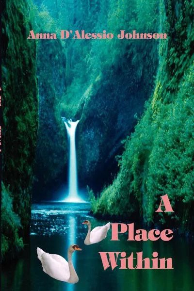 Обложка книги A Place Within, Anna  D'Alessio Johnson