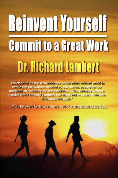 Обложка книги Reinvent Yourself. Commit to a Great Work, Dr Richard Lambert