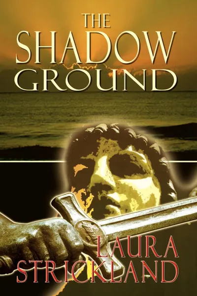 Обложка книги The Shadow Ground, Laura Strickland