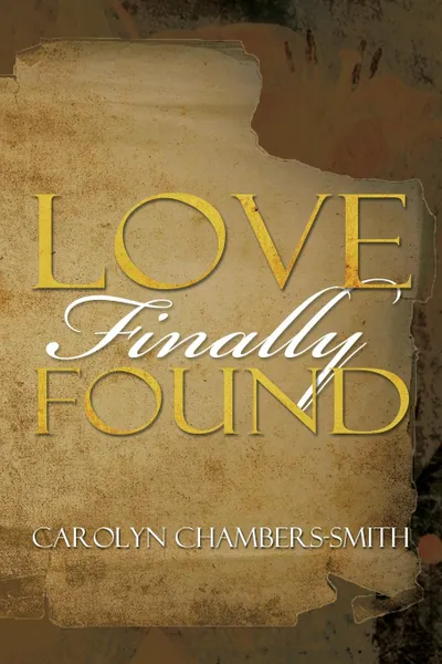 Обложка книги Love Finally Found, Carolyn Chambers-Smith