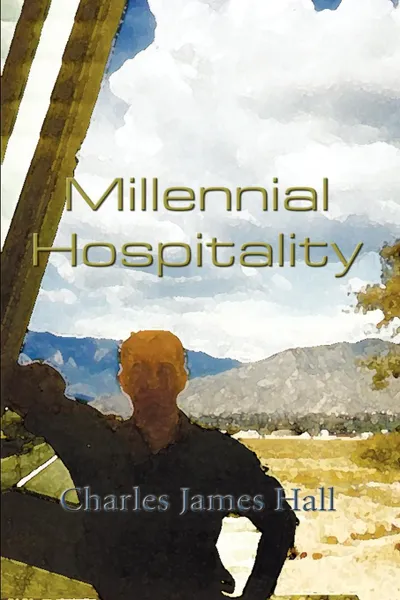 Обложка книги Millennial Hospitality, Charles James Hall