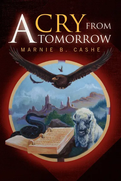 Обложка книги A Cry from Tomorrow, Marnie B. Cashe