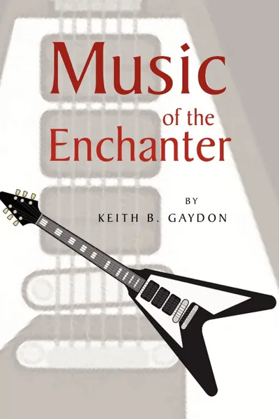 Обложка книги Music of the Enchanter, Keith B. Gaydon