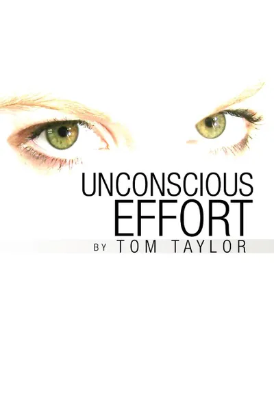 Обложка книги Unconscious Effort, Tom Taylor