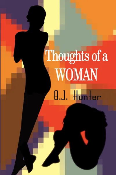 Обложка книги Thoughts of a Woman, B. J. Hunter