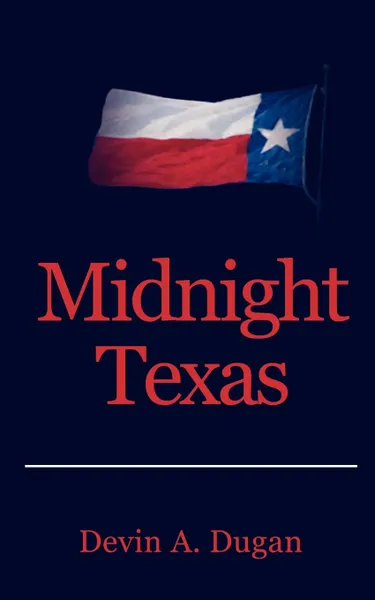 Обложка книги Midnight Texas, Devin  A. Dugan