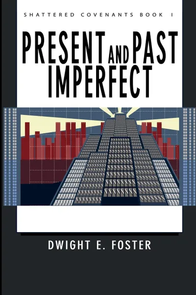 Обложка книги Present and Past Imperfect, Dwight  E. Foster