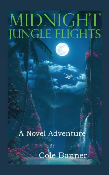 Обложка книги Midnight Jungle Flights, Cole Banner