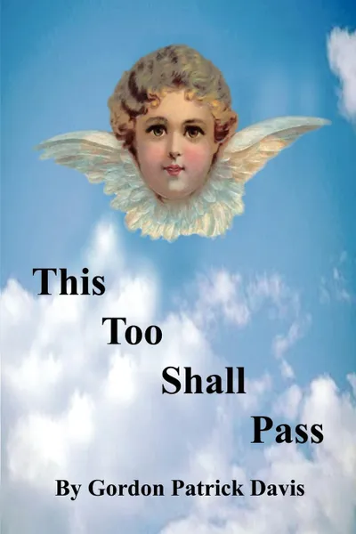 Обложка книги This Too Shall Pass, Gordon Patrick Davis