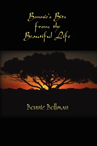 Обложка книги Bonnie's Bits from the Beautiful Life, Bonnie Bollman