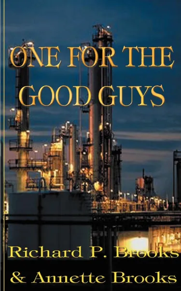 Обложка книги One for the Good Guys, Richard P. Brooks, Annette Brooks