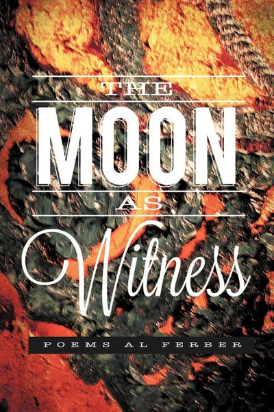 Обложка книги The Moon as Witness, Al Ferber