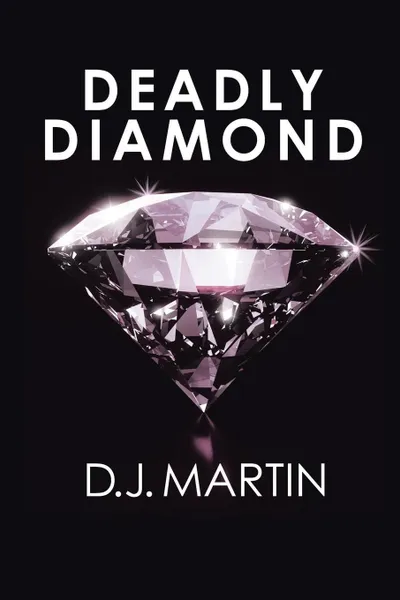 Обложка книги Deadly Diamond, D. J. Martin