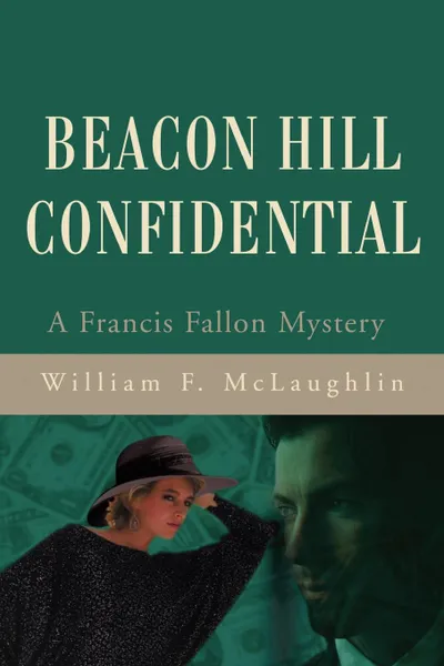 Обложка книги Beacon Hill Confidential, William F McLaughlin